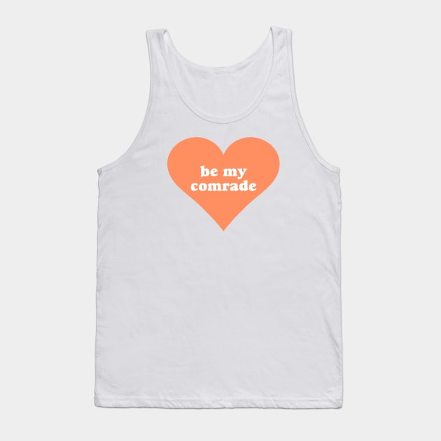 Be My Comrade Tank Top by Football from the Left